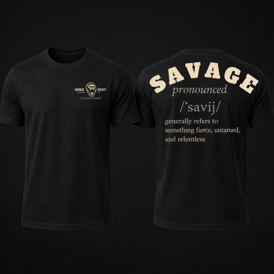Savage Definition Graphic T-Shirt – Men’s Gym Streetwear “Savage /ˈsavij/” Back Print Tee (Memorial Day Sale)