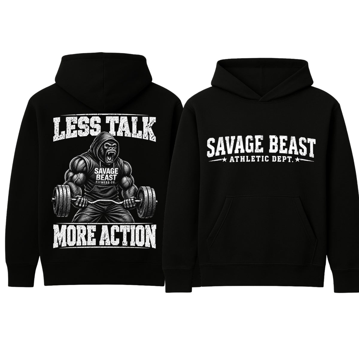 Less Talk More Action black hoodie front and back with white artwork