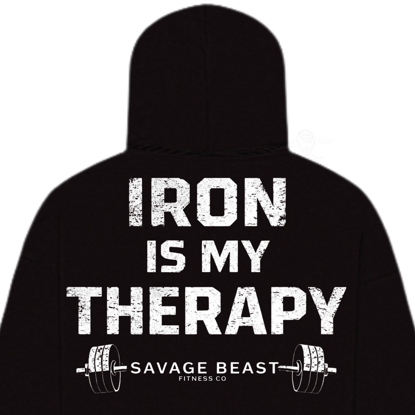 Savage Beast Hoodie (Iron Is My Therapy) (Memorial Day Sale)